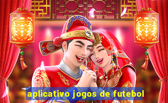 aplicativo jogos de futebol